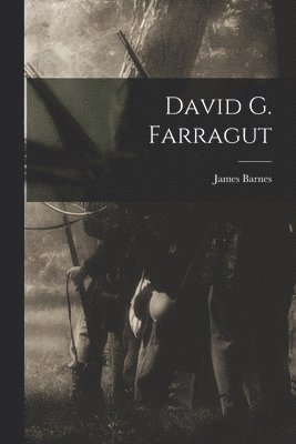 James Barnes - David G. Farragut, Häftad
