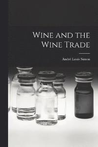 bokomslag Wine and the Wine Trade