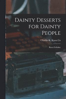 Dainty Desserts for Dainty People 1