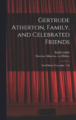 Gertrude Atherton, Family, and Celebrated Friends 1
