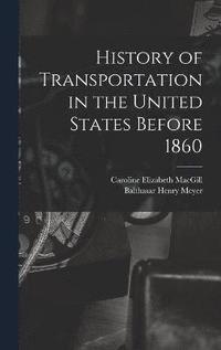 bokomslag History of Transportation in the United States Before 1860