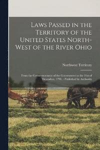 bokomslag Laws Passed in the Territory of the United States North-West of the River Ohio
