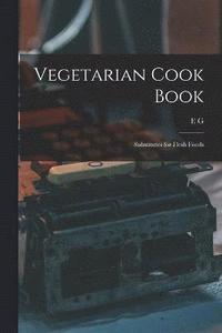 bokomslag Vegetarian Cook Book