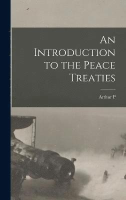 bokomslag An Introduction to the Peace Treaties