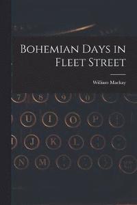 bokomslag Bohemian Days in Fleet Street