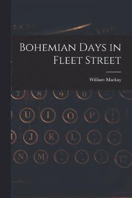 bokomslag Bohemian Days in Fleet Street