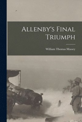 bokomslag Allenby's Final Triumph