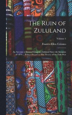 The Ruin of Zululand 1