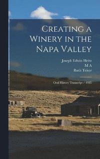bokomslag Creating a Winery in the Napa Valley