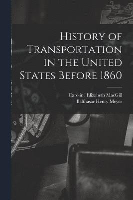 History of Transportation in the United States Before 1860 1