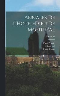 bokomslag Annales de l'Hotel-Dieu de Montral; Volume 12