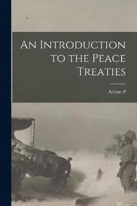 bokomslag An Introduction to the Peace Treaties