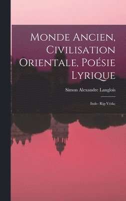 Monde ancien, civilisation orientale, Poésie lyrique, Inbunden