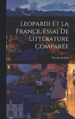 Leopardi et la France, essai de littérature comparée 1