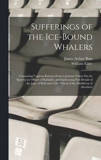 bokomslag Sufferings of the Ice-Bound Whalers