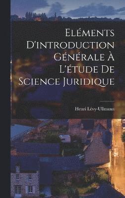 bokomslag Elments d'introduction gnrale  l'tude de science juridique