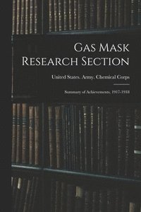 bokomslag Gas Mask Research Section; Summary of Achievements, 1917-1918