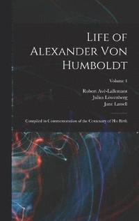 bokomslag Life of Alexander von Humboldt