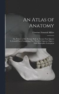 bokomslag An Atlas of Anatomy