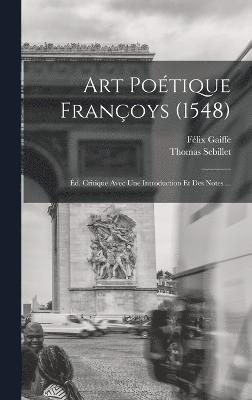 bokomslag Art poétique françoys (1548)