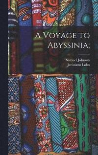 bokomslag A Voyage to Abyssinia;