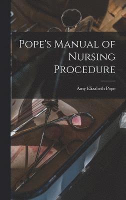 Pope's Manual of Nursing Procedure 1
