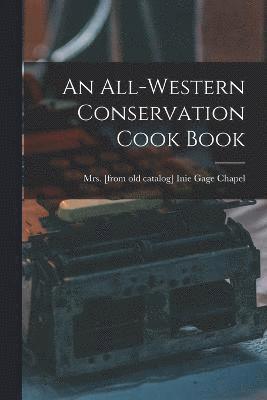 An All-western Conservation Cook Book 1