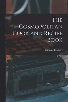bokomslag Cosmopolitan Cook and Recipe Book