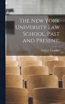 The New York University law School, Past and Present; 1
