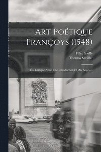 bokomslag Art potique franoys (1548)