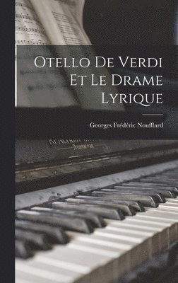 bokomslag Otello de Verdi et le drame lyrique