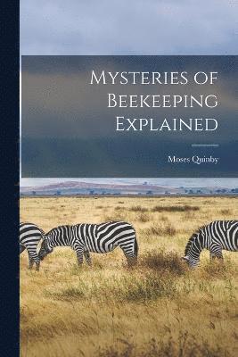 Mysteries of Beekeeping Explained 1