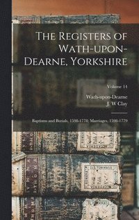 bokomslag The Registers of Wath-upon-Dearne, Yorkshire