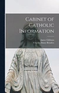bokomslag Cabinet of Catholic Information
