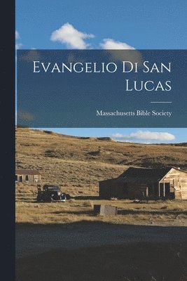Massachusetts Bible Society - Evangelio di San Lucas, Häftad