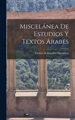 Miscelánea de estudios y textos árabes, Inbunden