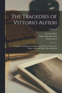 bokomslag The Tragedies of Vittorio Alfieri