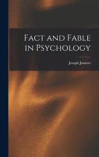 bokomslag Fact and Fable in Psychology