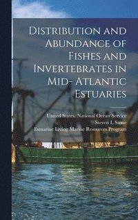 bokomslag Distribution and Abundance of Fishes and Invertebrates in Mid- Atlantic Estuaries