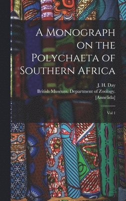 Monograph on the Polychaeta of Southern Africa