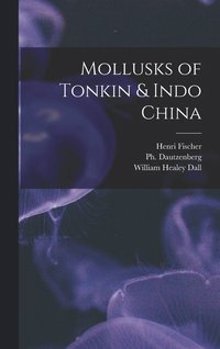 bokomslag Mollusks of Tonkin & Indo China