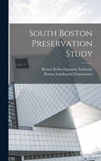 bokomslag South Boston Preservation Study