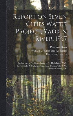 bokomslag Report on Seven Cities Water Project, Yadkin River, 1957