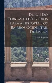 bokomslag Depois do terremoto; subsdios para a histria dos bairros ocidentais de Lisboa