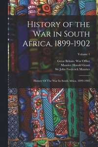 bokomslag History of the War in South Africa, 1899-1902