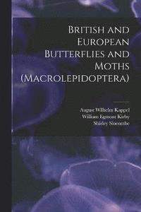 bokomslag British and European Butterflies and Moths (Macrolepidoptera)