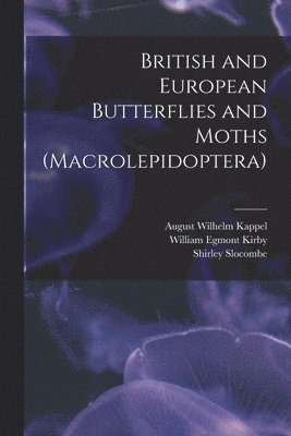 bokomslag British and European Butterflies and Moths (Macrolepidoptera)