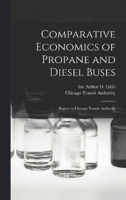 Comparative Economics of Propane and Diesel Buses 1