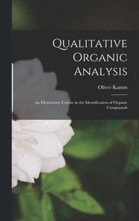 bokomslag Qualitative Organic Analysis; an Elementary Course in the Identification of Organic Compounds