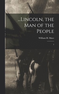 bokomslag ...Lincoln, the man of the People